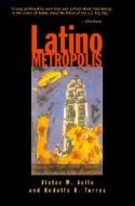 Latino Metropolis di Victor M. Valle, Rodolfo D. Torres edito da University of Minnesota Press