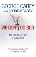 We Don't Do God di George Carey edito da Lion Hudson LTD