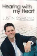 Hearing with My Heart di Justin Osmond, Shirley Bahlmann edito da JUSTIN OSMOND
