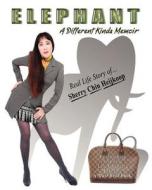 Elephant: Real Life Story of Sherry Chin Heijkoop di Sherry Chin Heijkoop edito da Elephant Publisher