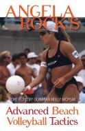 Angela Rock's Advanced Beach Volleyball Tactics di Angela Rock edito da Angela Rock
