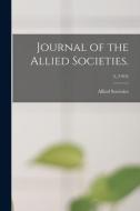 JOURNAL OF THE ALLIED SOCIETIES. 5, 19 di ALLIED SOCIETIES U. edito da LIGHTNING SOURCE UK LTD