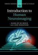 Introduction to Human Neuroimaging di Hans (Katholieke Universiteit Leuven Op de Beeck edito da Cambridge University Press