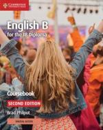 English B for the Ib Diploma Coursebook with Cambridge Elevate Edition di Brad Philpot edito da CAMBRIDGE