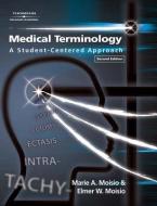 Medical Terminology: A Student-Centered Approach (Book Only) di Marie A. Moisio, Elmer W. Moisio, Moisio edito da CENGAGE LEARNING