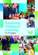 Exploring Children's Learning di Christine Ritchie edito da Routledge