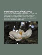 Consumers' Cooperatives: Associated Pres di Books Llc edito da Books LLC, Wiki Series