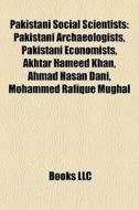 Pakistani Social Scientists: Pakistani A di Books Llc edito da Books LLC, Wiki Series