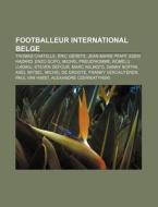 Footballeur International Belge: Ric Ge di Livres Groupe edito da Books LLC, Wiki Series