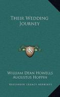 Their Wedding Journey di William Dean Howells edito da Kessinger Publishing