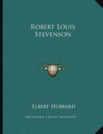 Robert Louis Stevenson di Elbert Hubbard edito da Kessinger Publishing