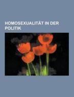 Homosexualitat In Der Politik di Quelle Wikipedia edito da University-press.org