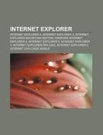 Internet Explorer: Internet Explorer 4, di Fonte Wikipedia edito da Books LLC, Wiki Series
