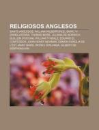 Religiosos Anglesos: Sants Anglesos, Wil di Font Wikipedia edito da Books LLC, Wiki Series