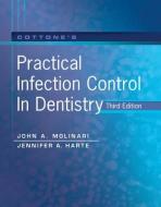 Cottone's Practical Infection Control in Dentistry di John A. Molinari, Jennifer A. Harte edito da JONES & BARTLETT PUB INC