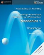 Cambridge International AS and A Level Mathematics: Mechanics 1 Coursebook di Douglas Quadling, Julian Gilbey edito da Cambridge University Press
