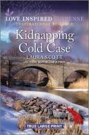 Kidnapping Cold Case di Laura Scott edito da HARLEQUIN SALES CORP