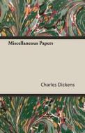 Miscellaneous Papers di Charles Dickens edito da Davidson Press