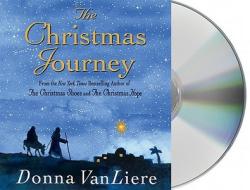 The Christmas Journey di Donna VanLiere edito da MacMillan Audio