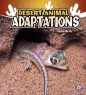 Desert Animal Adaptations di Julie Ann Murphy edito da CAPSTONE PR