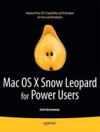 Mac OS X Snow Leopard for Power Users di Scott Granneman edito da Apress