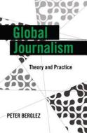 Global Journalism di Peter Berglez edito da Lang, Peter