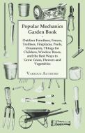 Popular Mechanics Garden Book di Various edito da Kosta Press