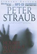 Houses Without Doors di Peter Straub edito da Brilliance Audio