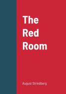 The Red Room di August Strindberg edito da Lulu.com