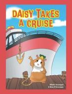 Daisy Takes a Cruise di Elliott I. Greenspan, Alana D. Greenspan edito da FRIESENPR