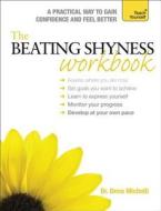 The Beating Shyness Workbook: Teach Yourself di Dena Michelli edito da John Murray Press