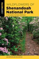 Wildflowers of Shenandoah National Park: A Pocket Field Guide di Ann Simpson, Rob Key Simpson edito da FALCON PR PUB