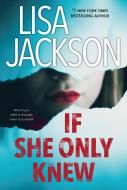 If She Only Knew di Lisa Jackson edito da KENSINGTON PUB CORP