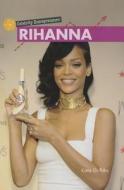 Rihanna di Katie Griffiths edito da Cavendish Square Publishing