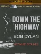 Down the Highway: The Life of Bob Dylan di Howard Sounes edito da Audible Studios on Brilliance