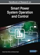 Handbook of Research on Smart Power System Operation and Control edito da Engineering Science Reference