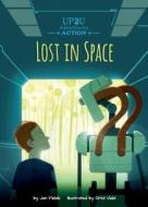 Lost in Space: An Up2u Action Adventure di Jan Fields edito da CALICO