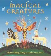 Magical Creatures di Meg Clibbon edito da Annick Press