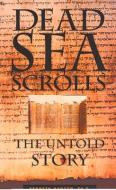 Dead Sea Scrolls: The Untold Story di Kenneth Hanson edito da Council Oak Books
