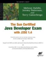The Sun Certified Java Developer Exam with J2se [With CDROM] di Mehran Habibi edito da Apress