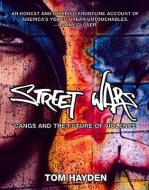 Street Wars di Tom Hayden edito da The New Press