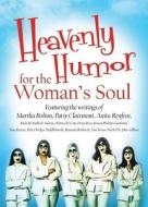 Heavenly Humor for the Woman's Soul edito da Barbour Publishing