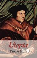 Thomas More\'s Utopia di Sir Thomas More edito da Tark Classic Fiction