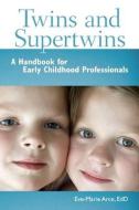 Twins and Supertwins di Eve-Marie Arce edito da Redleaf Press