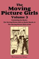 The Moving Picture Girls, Volume 3 di Laura Lee Hope edito da Flying Chipmunk Publishing