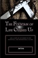 THE FOUNTAIN OF LIFE OPENED UP di John Flavel, Rev Terry Kulakowski edito da Reformed Church Publications