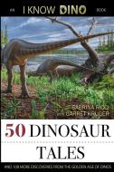 50 Dinosaur Tales: And 108 More Discover di SABRINA RICCI edito da Lightning Source Uk Ltd