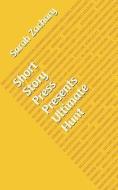 Short Story Press Presents Ultimate Hunt di Sarah Zachary edito da LIGHTNING SOURCE INC