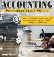 Accounting Principles Made Simple di James Quint edito da James Quint