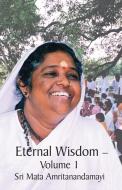 Eternal Wisdom: Upadeshamritam Volume 1 di Swami Jnanamritananda Puri edito da M.A. Center